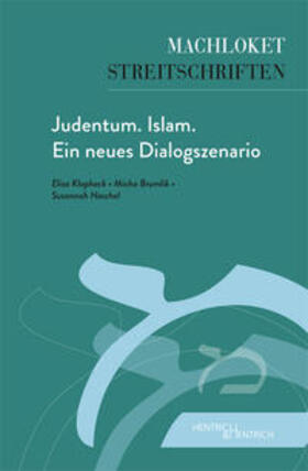 Klapheck / Brumlik / Heschel | Judentum. Islam. Ein neues Dialogszenario | Buch | 978-3-95565-506-8 | sack.de