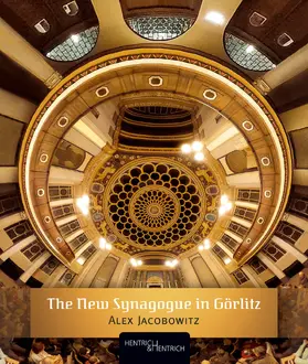 Jacobowitz / Klei |  The New Synagogue in Görlitz | Buch |  Sack Fachmedien