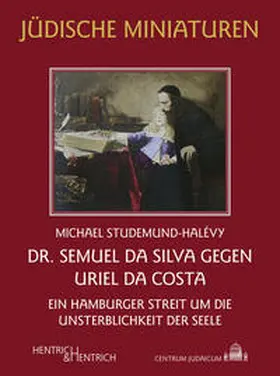 Studemund-Halévy |  Dr. Semuel da Silva gegen Uriel da Costa | Buch |  Sack Fachmedien