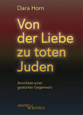 Horn |  Von der Liebe zu toten Juden | Buch |  Sack Fachmedien
