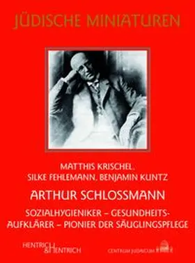 Krischel / Kuntz / Fehlemann |  Arthur Schlossmann | Buch |  Sack Fachmedien