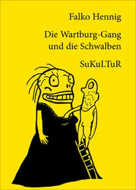 Hennig |  Die Wartburg-Gang und die Schwalben | Buch |  Sack Fachmedien