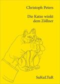 Peters / Degens |  Die Katze winkt dem Zöllner | eBook | Sack Fachmedien