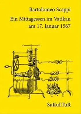 Scappi / Tobias / Degens |  Ein Mittagessen im Vatikan am 17. Januar 1567 | Buch |  Sack Fachmedien