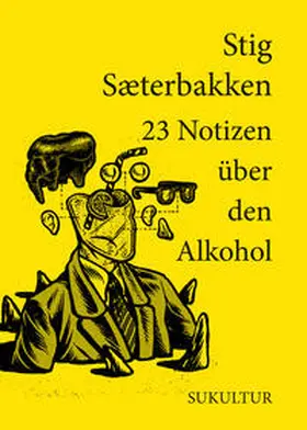 Sæterbakken / Degens |  23 Notizen über den Alkohol | Buch |  Sack Fachmedien