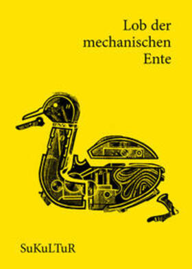 Roth / Dinic / Trautsch | Lob der mechanischen Ente | Buch | 978-3-95566-062-8 | sack.de