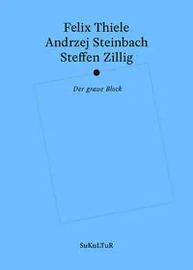 Zillig / Institut für moderne Kunst Nürnberg / Müller-Schwefe |  Der graue Block | Buch |  Sack Fachmedien
