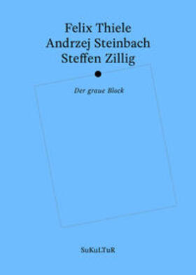 Zillig / Institut für moderne Kunst Nürnberg / Müller-Schwefe | Der graue Block | Buch | 978-3-95566-078-9 | sack.de