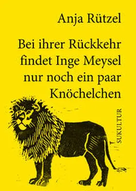Rützel |  Bei ihrer Rückkehr findet Inge Meysel nur noch ein paar Knöchelchen | Buch |  Sack Fachmedien