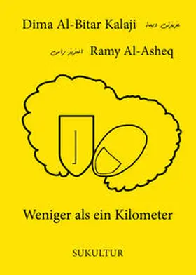 Al-Bitar Kalaji / Al-Asheq |  Weniger als ein Kilometer | Buch |  Sack Fachmedien