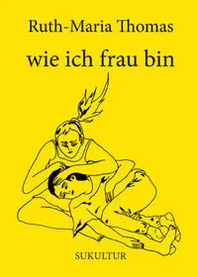 Thomas |  wie ich frau bin | Buch |  Sack Fachmedien