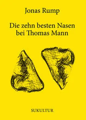 Rump |  Die zehn besten Nasen bei Thomas Mann | Buch |  Sack Fachmedien