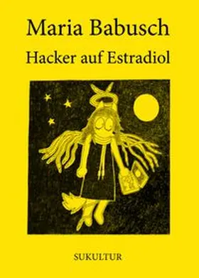 Babusch / Lichtenstein / Müller-Schwefe |  Hacker auf Estradiol | Buch |  Sack Fachmedien