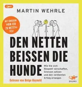 Wehrle |  Den Netten beißen die Hunde | Sonstiges |  Sack Fachmedien