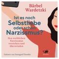 Wardetzki |  Ist es noch Selbstliebe oder schon Narzissmus? | Sonstiges |  Sack Fachmedien