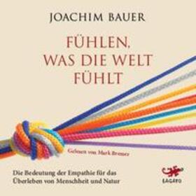 Bauer | Bauer, J: Fühlen, was die Welt fühlt | Sonstiges | 978-3-95567-952-1 | sack.de