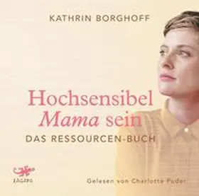 Borghoff | Hochsensibel Mama sein | Sonstiges | 978-3-95567-965-1 | www.sack.de