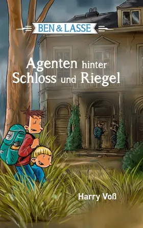 Voß |  Ben und Lasse - Agenten hinter Schloss und Riegel | eBook | Sack Fachmedien