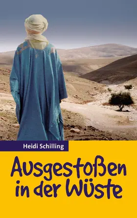 Schilling |  Ausgestoßen in der Wüste | eBook | Sack Fachmedien
