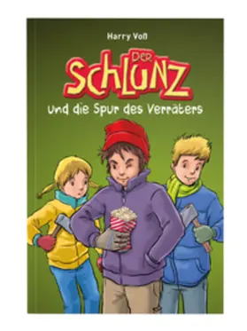 Voß |  Der Schlunz und die Spur des Verräters | Buch |  Sack Fachmedien