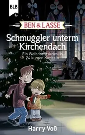 Voß |  Ben und Lasse - Schmuggler unterm Kirchendach | eBook | Sack Fachmedien
