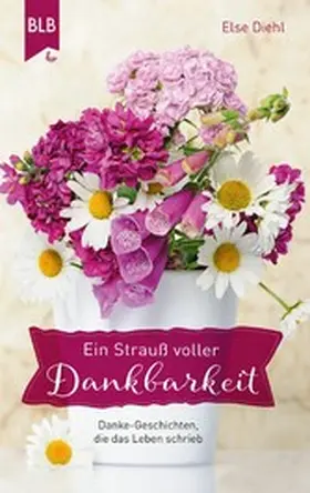 Diehl |  Ein Strauß voller Dankbarkeit | eBook | Sack Fachmedien