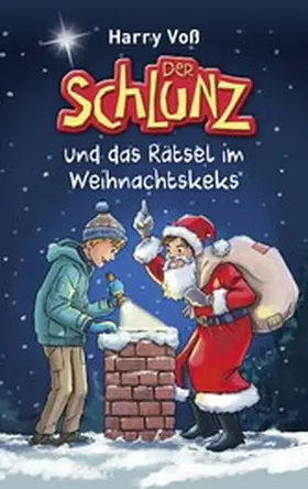 Voß |  Der Schlunz und das Rätsel im Weihnachtskeks | eBook | Sack Fachmedien