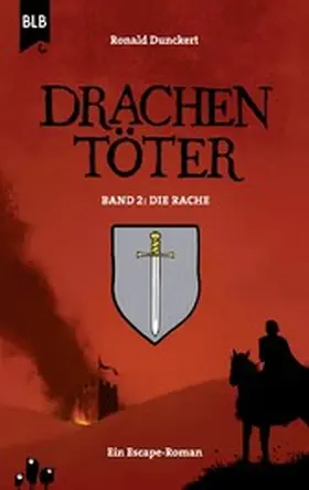 Dunckert |  Drachentöter - Die Rache | eBook | Sack Fachmedien