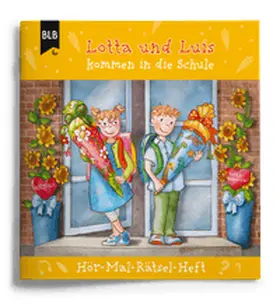 Brünjes |  Hör-Mal-Rätsel-Heft, Lotta und Luis kommen in die Schule | Buch |  Sack Fachmedien