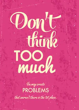 Tushita-Verlag |  Don't think too much | Buch |  Sack Fachmedien