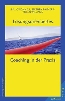 O´Connell / Williams / Palmer |  Lösungsorientiertes Coaching in der Praxis | eBook | Sack Fachmedien