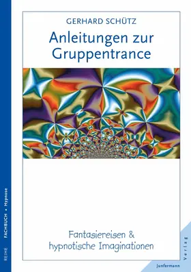Schütz |  Anleitungen zur Gruppentrance | eBook | Sack Fachmedien