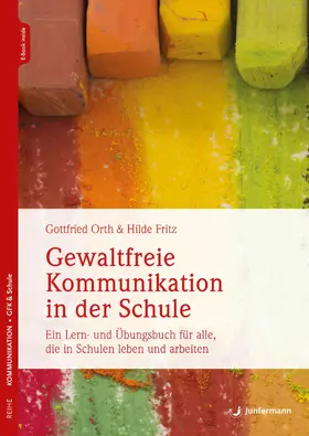 Orth / Fritz |  Gewaltfreie Kommunikation in der Schule | eBook | Sack Fachmedien