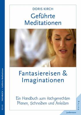 Kirch | Geführte Meditationen: Fantasiereisen & Imaginationen | E-Book | sack.de