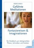 Kirch |  Geführte Meditationen: Fantasiereisen & Imaginationen | eBook | Sack Fachmedien