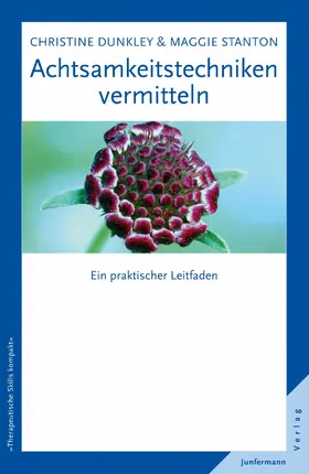 Dunkley / Stanton |  Achtsamkeitstechniken vermitteln | eBook | Sack Fachmedien