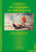 Schütz |  Schütz, G: Mit Leichtigkeit zur Selbsthypnose | Buch |  Sack Fachmedien
