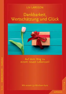 Larsson |  Dankbarkeit, Wertschätzung und Glück | eBook | Sack Fachmedien