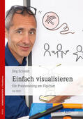 Schmidt |  Einfach visualisieren | eBook | Sack Fachmedien
