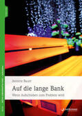 Bauer |  Bauer, A: Auf die lange Bank | Buch |  Sack Fachmedien