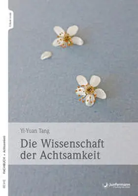 Tang | Die Wissenschaft der Achtsamkeit | Medienkombination | 978-3-95571-782-7 | www.sack.de