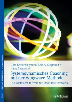 Besser-Siegmund / Siegmund |  Systemdynamisches Coaching mit der wingwave-Methode | eBook | Sack Fachmedien