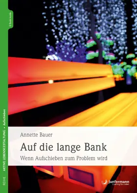 Bauer |  Auf die lange Bank | eBook | Sack Fachmedien