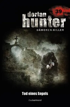 Kay |  Dorian Hunter 39 - Tod eines Engels | eBook | Sack Fachmedien