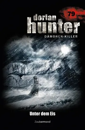 Voehl / Parker |  Dorian Hunter 79 - Unter dem Eis | eBook | Sack Fachmedien
