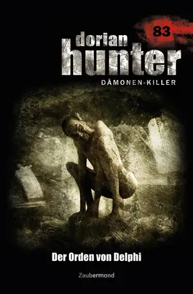 Parker / Borner | Dorian Hunter 83 - Der Orden von Delphi | E-Book | www.sack.de