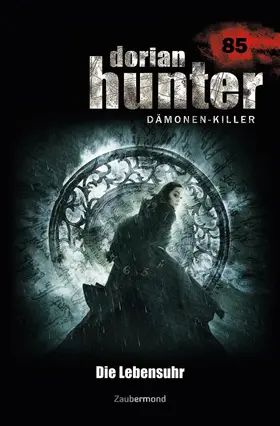 Parker |  Dorian Hunter 85 - Die Lebensuhr | eBook | Sack Fachmedien
