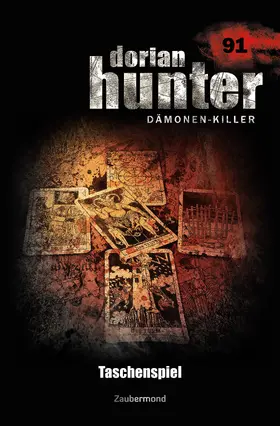 Parker / Schwarz |  Dorian Hunter 91 - Taschenspiel | eBook | Sack Fachmedien