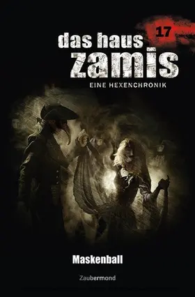 Voehl / Thurner / Kleudgen |  Das Haus Zamis 17 - Maskenball | eBook | Sack Fachmedien