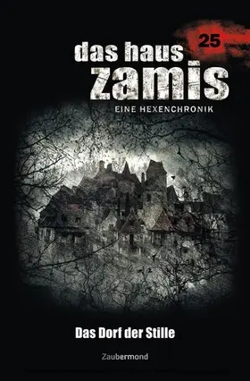 Dee / Corvo |  Das Haus Zamis 25 - Das Dorf der Stille | eBook | Sack Fachmedien